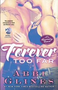 Title: Forever Too Far (Rosemary Beach Series #3 & Too Far Series #3), Author: Abbi Glines