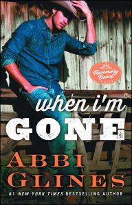 Title: When I'm Gone (Rosemary Beach Series #10), Author: Abbi Glines