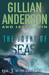 Title: The Sound of Seas: Book 3 of The EarthEnd Saga, Author: Gillian Anderson