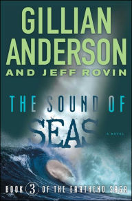 Title: The Sound of Seas: Book 3 of The EarthEnd Saga, Author: Gillian Anderson