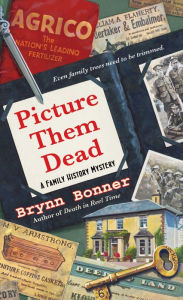 Title: Picture Them Dead, Author: Brynn Bonner
