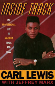 Title: Inside Track: Autobiography of Carl Lewis, Author: Carl Lewis