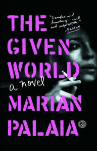 Title: The Given World, Author: Marian Palaia