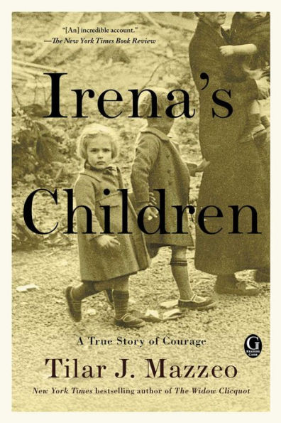 Irena's Children: The Extraordinary Story of the Woman Who Saved 2,500 Children from the Warsaw Ghetto