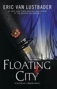 Title: Floating City (Nicholas Linnear Series #5), Author: Eric Van Lustbader