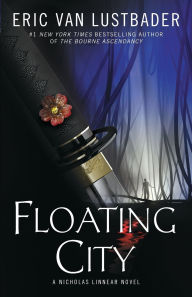 Title: Floating City (Nicholas Linnear Series #5), Author: Eric Van Lustbader