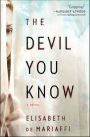 The Devil You Know: A Novel