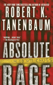 Title: Absolute Rage, Author: Robert K. Tanenbaum