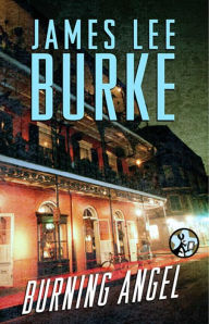 Title: Burning Angel (Dave Robicheaux Series #8), Author: James Lee Burke