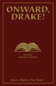 Title: Onward, Drake! Signed Limited Edition, Author: Mark Van Name