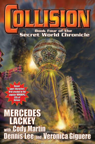 Title: Collision (Secret World Chronicle Series #4), Author: Mercedes Lackey