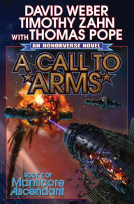 Title: A Call to Arms (Manticore Ascendant Series #2), Author: David Weber