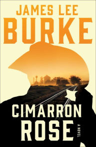 Title: Cimarron Rose (Billy Bob Holland Series #1), Author: James Lee Burke