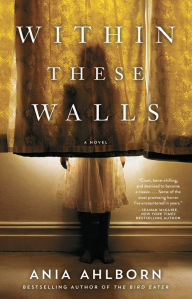 Title: Within These Walls, Author: Ania Ahlborn