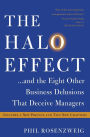 The Halo Effect: . . . and the Eight Other Business Delusions That Deceive Managers