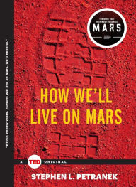 Title: How We'll Live on Mars, Author: Stephen Petranek