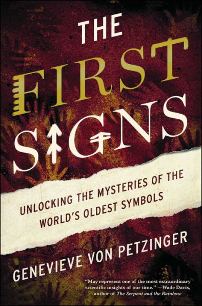 The First Signs: Unlocking the Mysteries of the World's Oldest Symbols