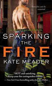 Title: Sparking the Fire, Author: Kate Meader