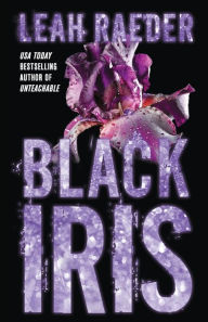 Title: Black Iris, Author: Leah Raeder