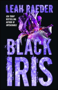 Title: Black Iris, Author: Leah Raeder