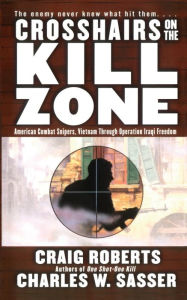 Title: Crosshairs on the Kill Zone, Author: Charles W. Sasser