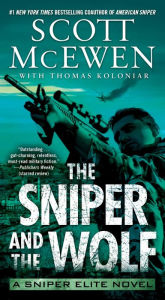 Title: The Sniper and the Wolf: A Sniper Elite Novel, Author: Scott McEwen