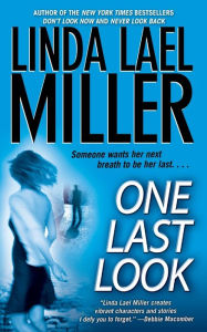 Title: One Last Look, Author: Linda Lael Miller