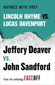 Title: Rhymes With Prey: Lincoln Rhyme vs. Lucas Davenport, Author: Jeffery Deaver