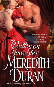 Title: Written on Your Skin, Author: Meredith Duran
