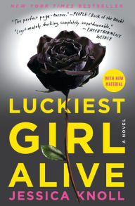 Online ebooks download Luckiest Girl Alive English version  by Jessica Knoll, Jessica Knoll 9781668003565