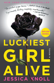 Title: Luckiest Girl Alive, Author: Jessica Knoll