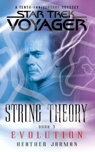 Title: Star Trek: Voyager: String Theory #3: Evolution: Evolution, Author: Heather Jarman