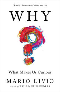 Title: Why?: What Makes Us Curious, Author: Mario Livio