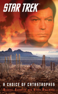 Title: Star Trek: A Choice of Catastrophes, Author: Steve Mollmann