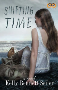 Title: Shifting Time, Author: Kelly Bennett Seiler