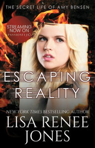 Title: Escaping Reality (Secret Life of Amy Bensen Series #1), Author: Lisa Renee Jones