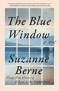 Title: The Blue Window: A Novel, Author: Suzanne Berne