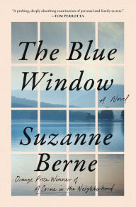 Title: The Blue Window: A Novel, Author: Suzanne Berne