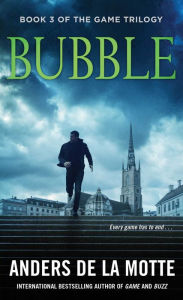 Title: Bubble, Author: Anders de la Motte