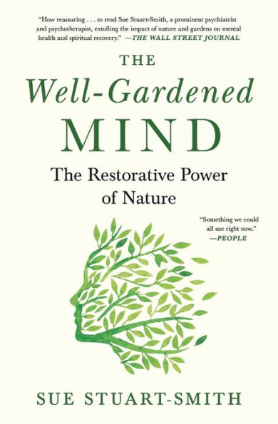 The Well-Gardened Mind: The Restorative Power of Nature