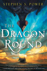 Title: The Dragon Round, Author: Stephen S. Power