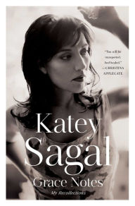 Title: Grace Notes: My Recollections, Author: Katey Sagal