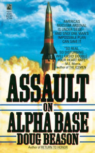 Title: Assault on Alpha Base, Author: Doug Beason