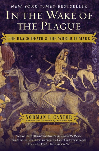 the Wake of Plague: Black Death and World It Made