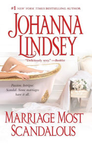 Title: Marriage Most Scandalous, Author: Johanna Lindsey