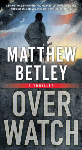 Title: Overwatch (Logan West Series #1), Author: Matthew Betley