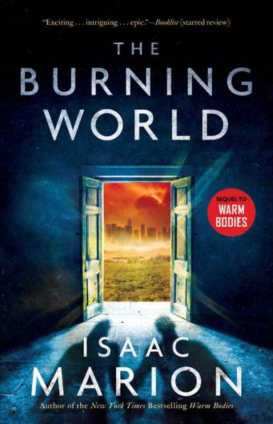 The Burning World (Warm Bodies Series #2)