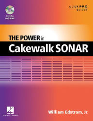 Title: The Power in Cakewalk SONAR, Author: William Edstrom Jr.
