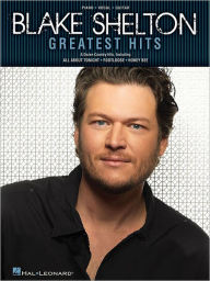 Title: Blake Shelton Greatest Hits, Author: Blake Shelton