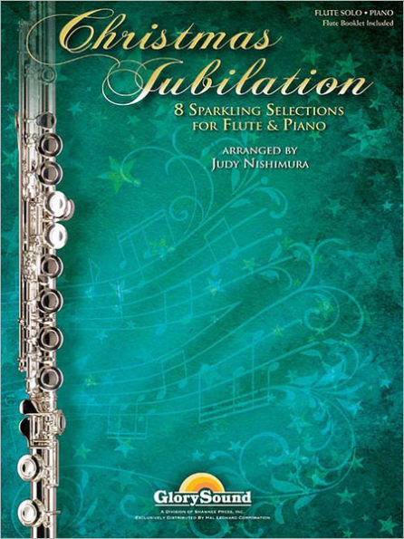 Christmas Jubilation: Sparkling Selections for Flute and Piano